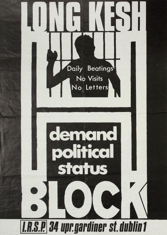 Black and white poster 'Long Kesh. Daily beatings, No Visits, No Letters. Demand political status BLOCK'