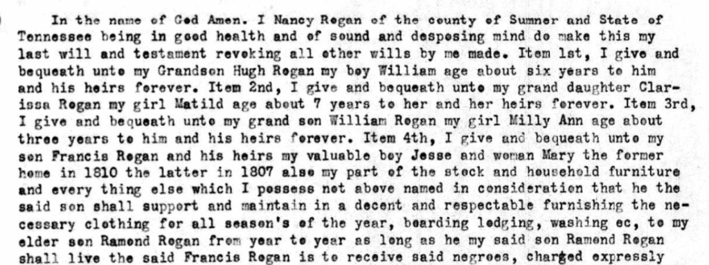 A typed will that lists 5 enslaved people being bequeathed 'forever' to Nancy Regan's heirs: William; Matild; Milly Ann; Jesse; and Mary.